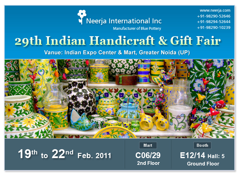 Invitation for Handicraft & Gift Fair 19th to 22nd Feb 2011 EPCH Delhi, Neerja International Inc - Jaipur Blue Pottery